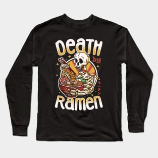 Death by Ramen Long Sleeve T-Shirt